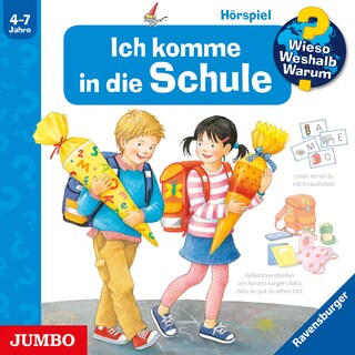 Ich komme in die Schule (Wieso? Weshalb? Warum? Folge 14) als Hörbuch