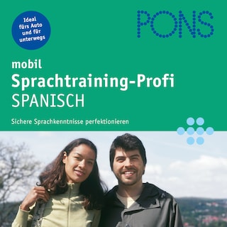 PONS mobil Sprachtraining Profi: Spanisch als Hörbuch
