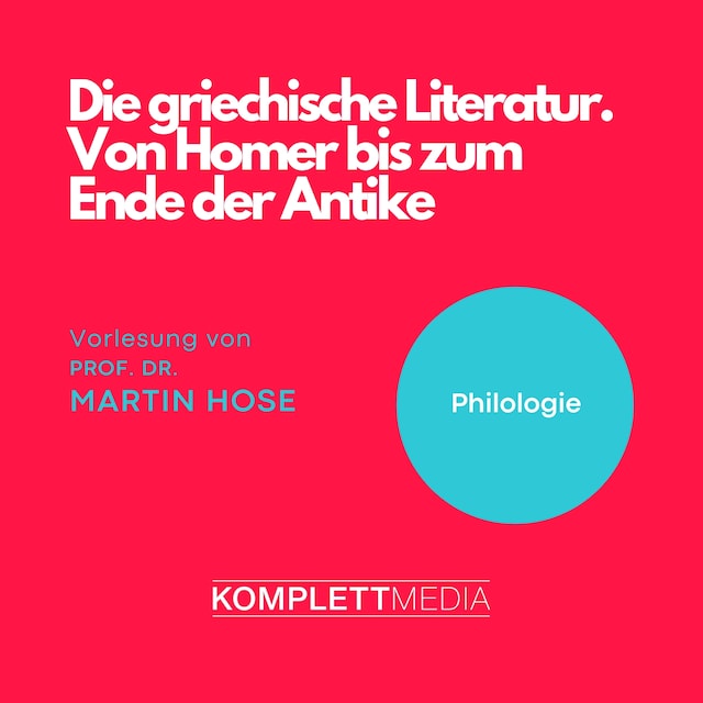 Okładka książki dla Die griechische Literatur. Von Homer bis zum Ende der Antike