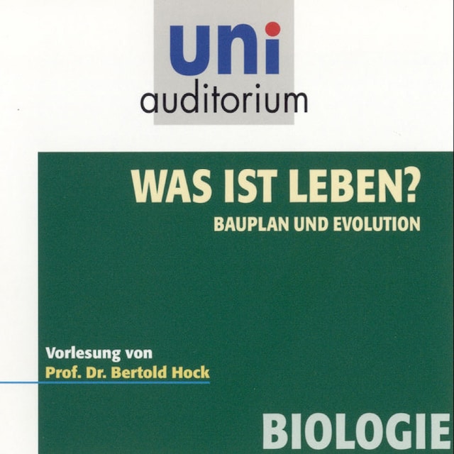 Book cover for Was ist Leben? - Bauplan und Evolution