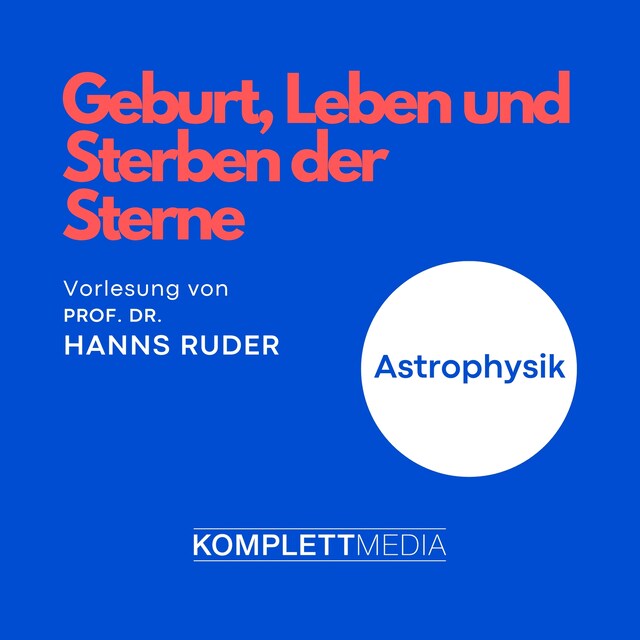 Buchcover für Astrophysik: Geburt, Leben und Sterben der Sterne