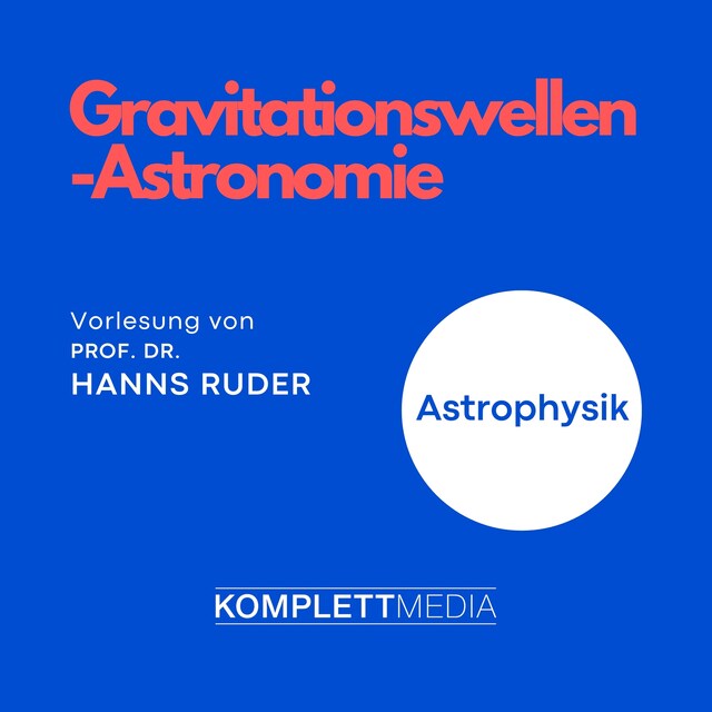 Book cover for Astrophysik: Gravitationswellen-Astronomie