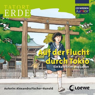 Tatort Erde - Auf der Flucht durch Tokio als Hörbuch