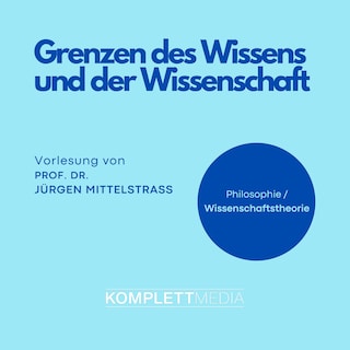 Grenzen des Wissens und der Wissenschaft als Hörbuch