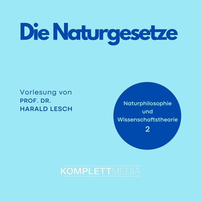 Kirjankansi teokselle Naturphilosophie und Wissenschaftstheorie: 02 Die Naturgesetze