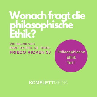 Philosophische Ethik: 01 Wonach fragt die philosophische Ethik? als Hörbuch