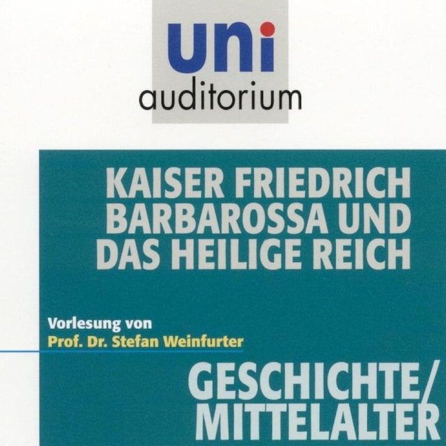 Book cover for Kaiser Friedrich Barbarossa und das heilige Reich