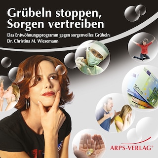 Grübeln stoppen, Sorgen vertreiben als Hörbuch