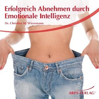 Erfolgreich Abnehmen durch emotionale Intelligenz als Hörbuch