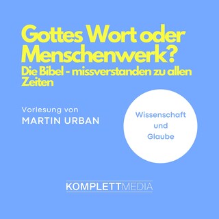 Gottes Wort oder Menschenwerk? als Hörbuch