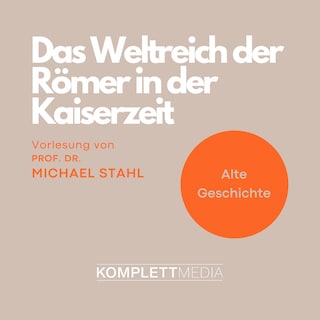 Das Weltreich der Römer in der Kaiserzeit als Hörbuch