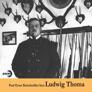 Paul Ernst Rattelmüller liest Ludwig Thoma als Hörbuch