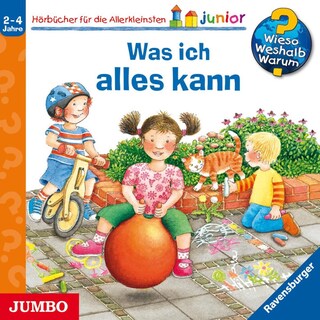 Was ich alles kann (Wieso? Weshalb? Warum? JUNIOR, Folge 14) als Hörbuch