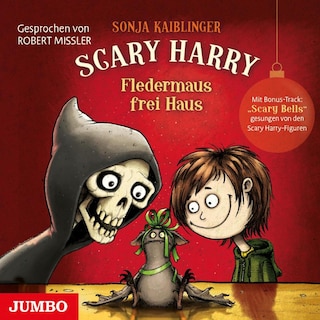 Scary Harry. Fledermaus frei Haus als Hörbuch