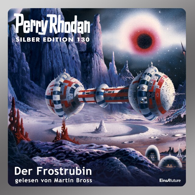 Bokomslag for Perry Rhodan Silber Edition 130: Der Frostrubin