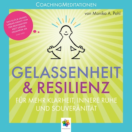 Gelassenheit & Resilienz * Coaching Meditationen für mehr Klarheit, innere Ruhe und Souveränität bookCoverFor