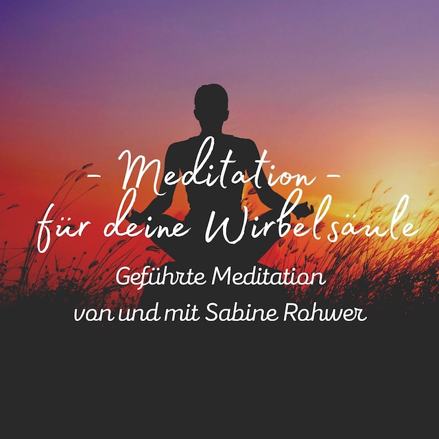 Portada de libro para Geführte Meditation: Meditation für deine Wirbelsäule