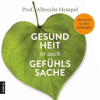 Gesundheit ist auch Gefühlssache als Hörbuch