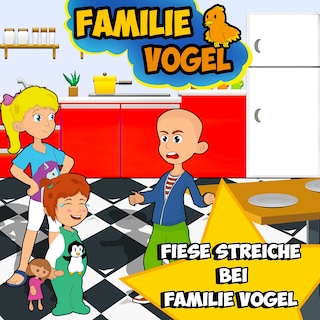 Fiese Streiche bei Familie Vogel als Hörbuch