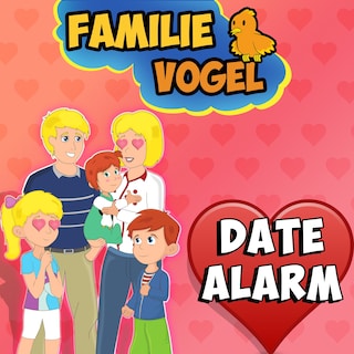 Date-Alarm bei Familie Vogel als Hörbuch