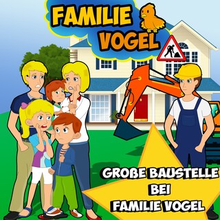 Große Baustelle bei Familie Vogel als Hörbuch