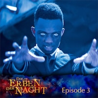 Folge 03: Die Kraft der Nosferas
