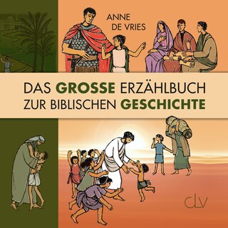 Das große Erzählbuch zur biblischen Geschichte als Hörbuch