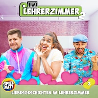 Liebesgeschichten im Lehrerzimmer