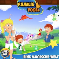 Die magische Welt von Familie Vogel
