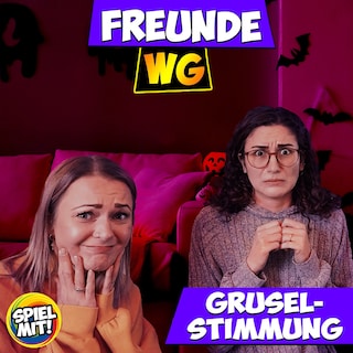 Gruselstimmung in der Freunde WG als Hörbuch