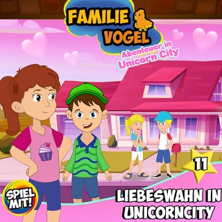 Liebeswahn in Unicorn City! als Hörbuch
