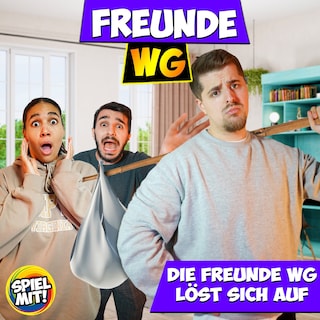 Die Freunde WG löst sich auf! als Hörbuch