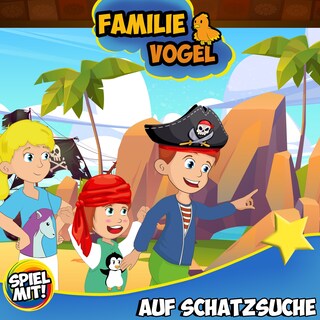 Familie Vogel auf Schatzsuche! als Hörbuch