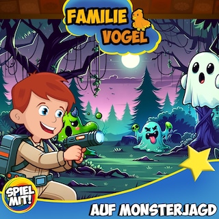 Familie Vogel auf Monsterjagd als Hörbuch