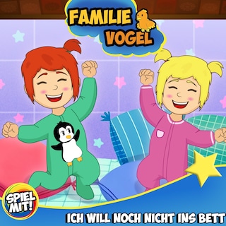 Ich will noch nicht ins Bett! als Hörbuch