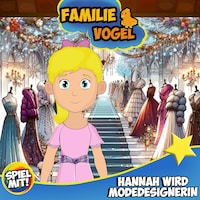 Hannah wird Modedesignerin