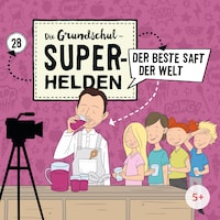 Folge 28: Der beste Saft der Welt