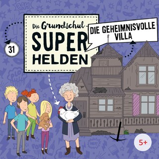 Folge 31: Die geheimnisvolle Villa als Hörbuch