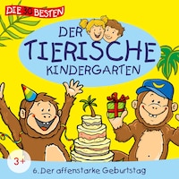 Folge 6: Der affenstarke Geburtstag