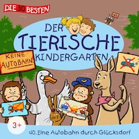 Folge 40: Eine Autobahn durch Glücksdorf