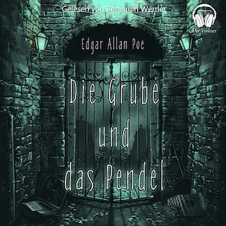 Die Grube und das Pendel als Hörbuch