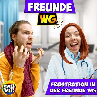 Frustration in der Freunde WG als Hörbuch