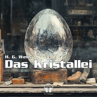 Das Kristallei als Hörbuch