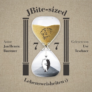 7x7 JBite-sized Lebensweisheiten ;) als Hörbuch