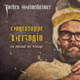 Dogensuppe Herzogin - Ein Austopf mit Einlage als Hörbuch