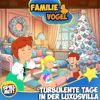 Turbulente Tage in der Luxusvilla