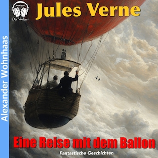 Eine Reise mit dem Ballon als Hörbuch