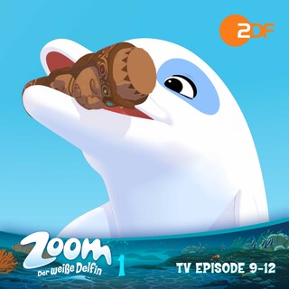 Zoom - Der weiße Delfin: TV Episode 9-12 als Hörbuch