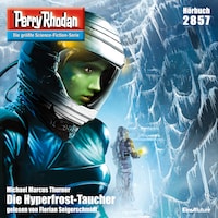 Perry Rhodan 2857: Die Hyperfrost-Taucher