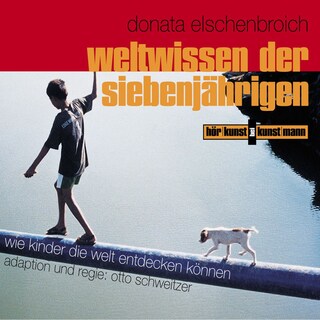 Weltwissen der Siebenjährigen als Hörbuch